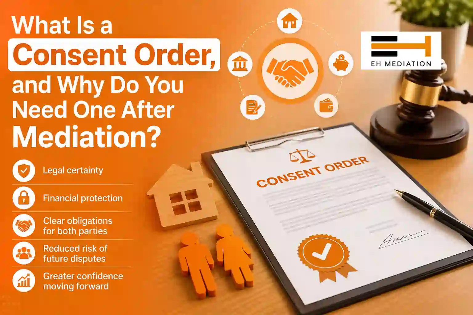 What Is a Consent Order, and Why Do You Need One After Mediation Sutton?